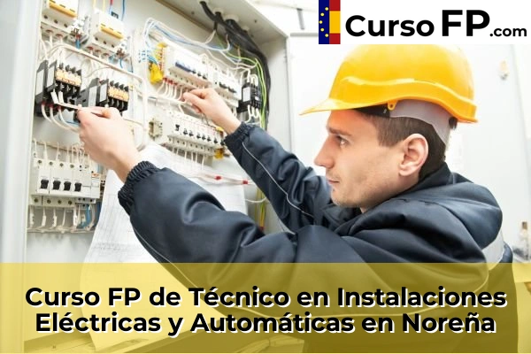 Curso FP de Técnico en Instalaciones Eléctricas y Automáticas en Granda 52 Curso FP de Técnico en Instalaciones Eléctricas y Automáticas en Noreña