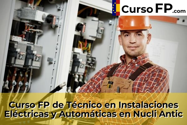 Curso FP de Técnico en Instalaciones Eléctricas y Automáticas en Mataró 99 Curso FP de Técnico en Instalaciones Eléctricas y Automáticas en Nucli Antic