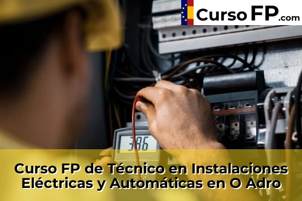 Curso FP de Técnico en Instalaciones Eléctricas y Automáticas en O Adro