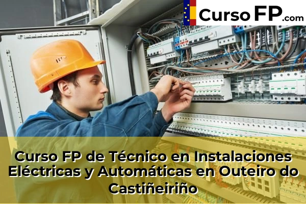 Curso FP de Técnico en Instalaciones Eléctricas y Automáticas en Sada 75 Curso FP de Técnico en Instalaciones Eléctricas y Automáticas en Outeiro do Castiñeiriño
