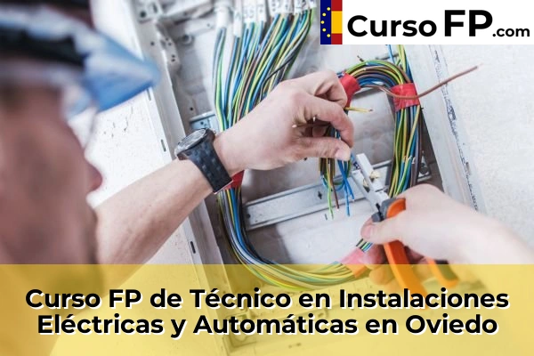 Curso FP de Técnico en Instalaciones Eléctricas y Automáticas en Granda 54 Curso FP de Técnico en Instalaciones Eléctricas y Automáticas en Oviedo