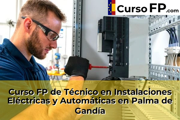 Curso FP de Técnico en Instalaciones Eléctricas y Automáticas en Sa Indioteria 55 Curso FP de Técnico en Instalaciones Eléctricas y Automáticas en Palma