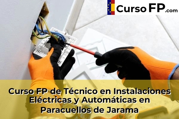 Curso FP de Técnico en Instalaciones Eléctricas y Automáticas en Paracuellos de Jarama