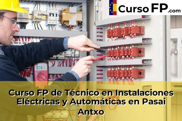 Curso FP de Técnico en Instalaciones Eléctricas y Automáticas en Pasai Antxo