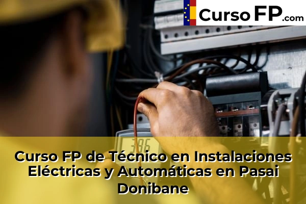 Curso FP de Técnico en Instalaciones Eléctricas y Automáticas en Pasai Donibane