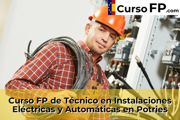 Curso FP de Técnico en Instalaciones Eléctricas y Automáticas en Daimús 176 Curso FP de Técnico en Instalaciones Eléctricas y Automáticas en Potries
