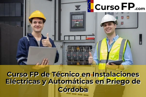 Curso FP de Técnico en Instalaciones Eléctricas y Automáticas en Priego de Córdoba