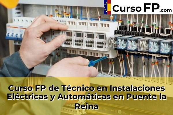 Curso FP de Técnico en Instalaciones Eléctricas y Automáticas en Bera 55 Curso FP de Técnico en Instalaciones Eléctricas y Automáticas en Puente la Reina