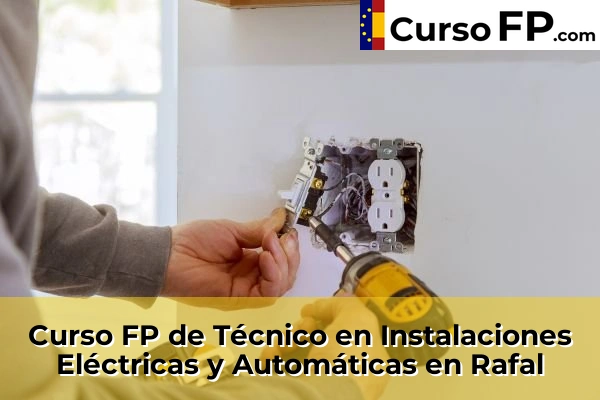 Curso FP de Técnico en Instalaciones Eléctricas y Automáticas en Altea 93 Curso FP de Técnico en Instalaciones Eléctricas y Automáticas en Rafal