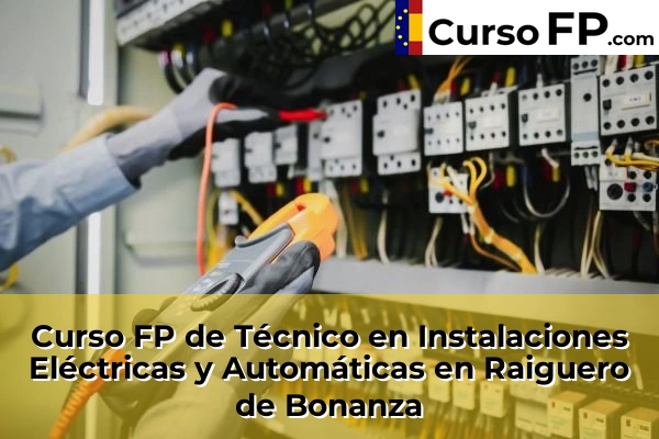 Curso FP de Técnico en Instalaciones Eléctricas y Automáticas en Altea 94 Curso FP de Técnico en Instalaciones Eléctricas y Automáticas en Raiguero de Bonanza