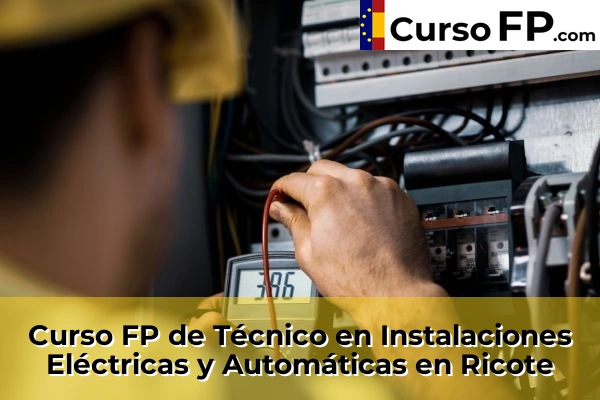 Curso FP de Técnico en Instalaciones Eléctricas y Automáticas en Mula 90 Curso FP de Técnico en Instalaciones Eléctricas y Automáticas en Ricote