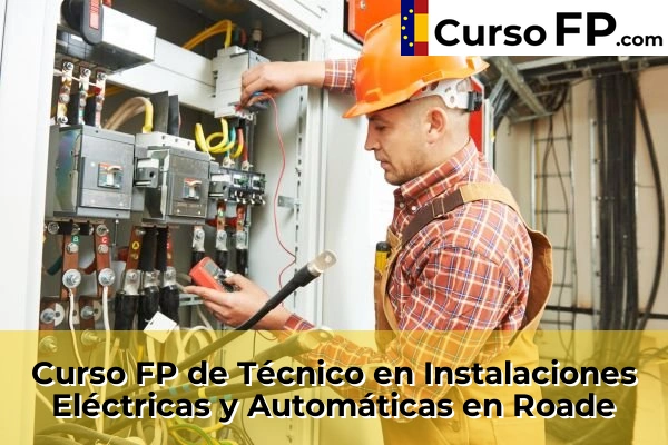 Curso FP de Técnico en Instalaciones Eléctricas y Automáticas en Roade