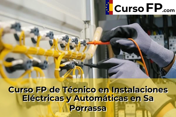 Curso FP de Técnico en Instalaciones Eléctricas y Automáticas en Sa Indioteria 72 Curso FP de Técnico en Instalaciones Eléctricas y Automáticas en Sa Porrassa