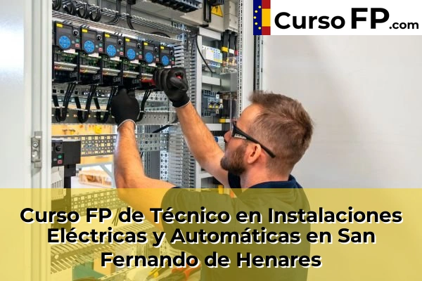 Curso FP de Técnico en Instalaciones Eléctricas y Automáticas en San Fernando de Henares