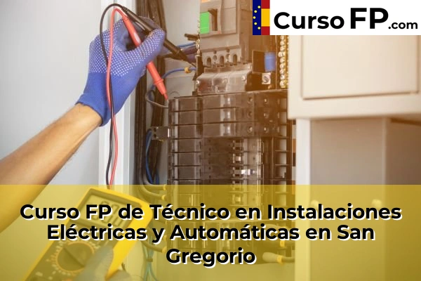 Curso FP de Técnico en Instalaciones Eléctricas y Automáticas en Zuera 49 Curso FP de Técnico en Instalaciones Eléctricas y Automáticas en San Gregorio