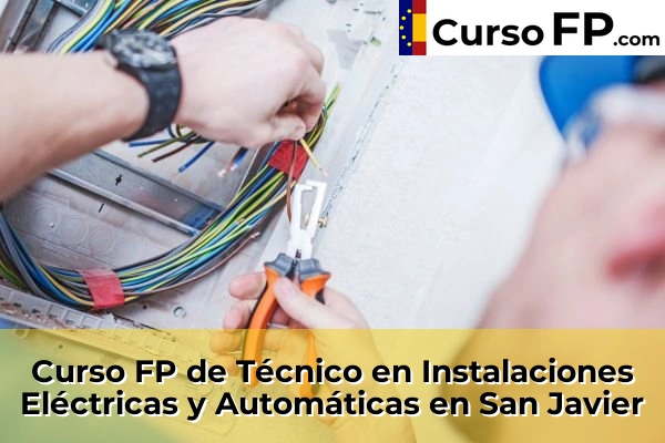 Curso FP de Técnico en Instalaciones Eléctricas y Automáticas en Mula 95 Curso FP de Técnico en Instalaciones Eléctricas y Automáticas en San Javier
