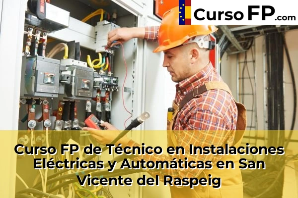 Curso FP de Técnico en Instalaciones Eléctricas y Automáticas en Altea 102 Curso FP de Técnico en Instalaciones Eléctricas y Automáticas en San Vicente del Raspeig