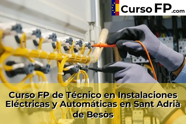 Curso FP de Técnico en Instalaciones Eléctricas y Automáticas en Mataró 116 Curso FP de Técnico en Instalaciones Eléctricas y Automáticas en Sant Adrià de Besòs
