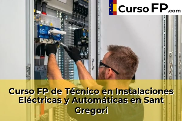 Curso FP de Técnico en Instalaciones Eléctricas y Automáticas en Calonge 54 Curso FP de Técnico en Instalaciones Eléctricas y Automáticas en Sant Gregori