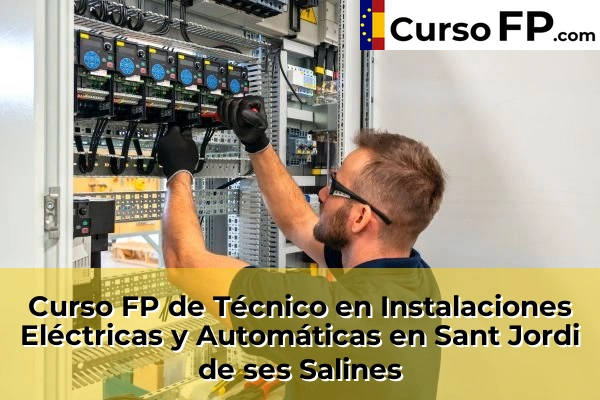 Curso FP de Técnico en Instalaciones Eléctricas y Automáticas en Sa Indioteria 76 Curso FP de Técnico en Instalaciones Eléctricas y Automáticas en Sant Jordi