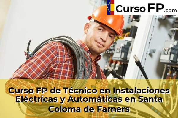 Curso FP de Técnico en Instalaciones Eléctricas y Automáticas en Calonge 58 Curso FP de Técnico en Instalaciones Eléctricas y Automáticas en Santa Coloma de Farners