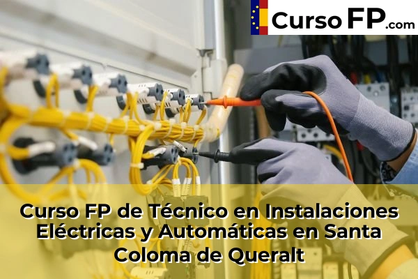 Curso FP de Técnico en Instalaciones Eléctricas y Automáticas en Ginestar 53 Curso FP de Técnico en Instalaciones Eléctricas y Automáticas en Santa Coloma de Queralt