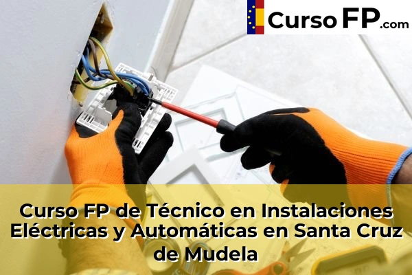 Curso FP de Técnico en Instalaciones Eléctricas y Automáticas en Herencia 43 Curso FP de Técnico en Instalaciones Eléctricas y Automáticas en Santa Cruz de Mudela