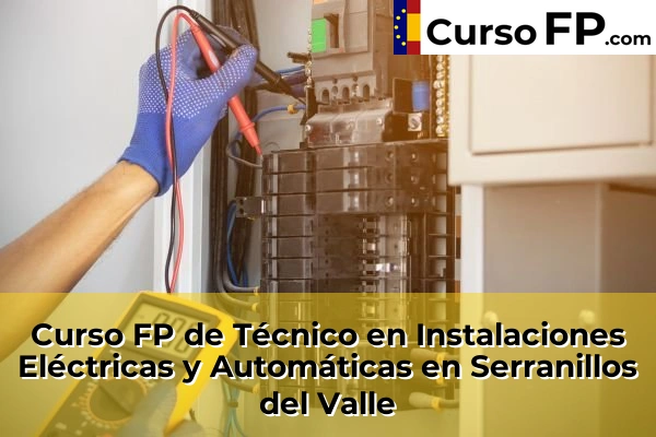 Curso FP de Técnico en Instalaciones Eléctricas y Automáticas en Serranillos del Valle