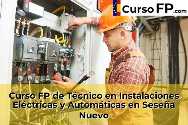 Curso FP de Técnico en Instalaciones Eléctricas y Automáticas en Sonseca 57 Curso FP de Técnico en Instalaciones Eléctricas y Automáticas en Seseña Nuevo