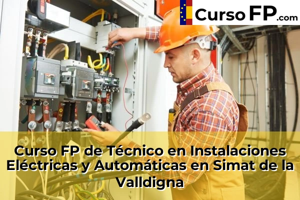 Curso FP de Técnico en Instalaciones Eléctricas y Automáticas en Daimús 199 Curso FP de Técnico en Instalaciones Eléctricas y Automáticas en Simat de la Valldigna