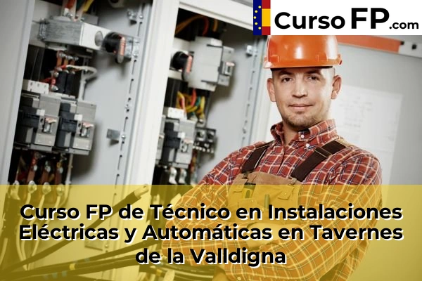 Curso FP de Técnico en Instalaciones Eléctricas y Automáticas en Daimús 205 Curso FP de Técnico en Instalaciones Eléctricas y Automáticas en Tavernes de la Valldigna