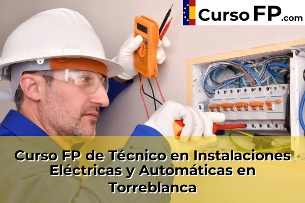 Curso FP de Técnico en Instalaciones Eléctricas y Automáticas en Almenara 63 Curso FP de Técnico en Instalaciones Eléctricas y Automáticas en Torreblanca