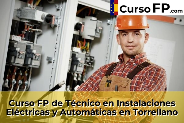 Curso FP de Técnico en Instalaciones Eléctricas y Automáticas en Altea 108 Curso FP de Técnico en Instalaciones Eléctricas y Automáticas en Torrellano