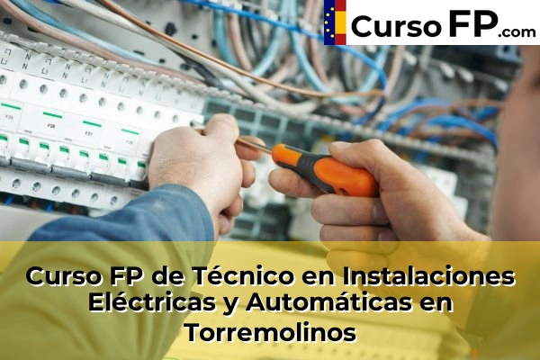 Curso FP de Técnico en Instalaciones Eléctricas y Automáticas en Álora 74 Curso FP de Técnico en Instalaciones Eléctricas y Automáticas en Torremolinos
