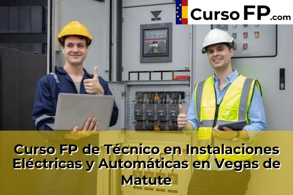 Curso FP de Técnico en Instalaciones Eléctricas y Automáticas en Vegas de Matute