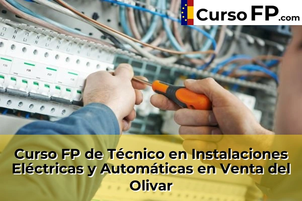 Curso FP de Técnico en Instalaciones Eléctricas y Automáticas en Zuera 52 Curso FP de Técnico en Instalaciones Eléctricas y Automáticas en Venta del Olivar