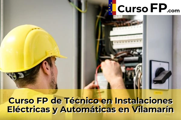 Curso FP de Técnico en Instalaciones Eléctricas y Automáticas en Cachamuíña 45 Curso FP de Técnico en Instalaciones Eléctricas y Automáticas en Vilamarín