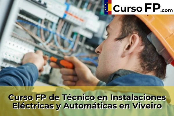 Curso FP de Técnico en Instalaciones Eléctricas y Automáticas en Chantada 40 Curso FP de Técnico en Instalaciones Eléctricas y Automáticas en Viveiro