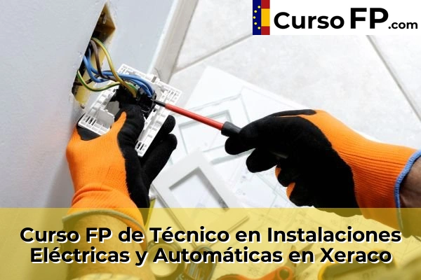 Curso FP de Técnico en Instalaciones Eléctricas y Automáticas en Daimús 218 Curso FP de Técnico en Instalaciones Eléctricas y Automáticas en Xeraco