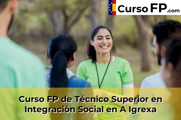 Curso FP de Técnico Superior en Integración Social en Babío 36 Curso FP de Técnico Superior en Integración Social en A Igrexa