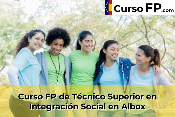Curso FP de Técnico Superior en Integración Social en La Mojonera 32 Curso FP de Técnico Superior en Integración Social en Albox