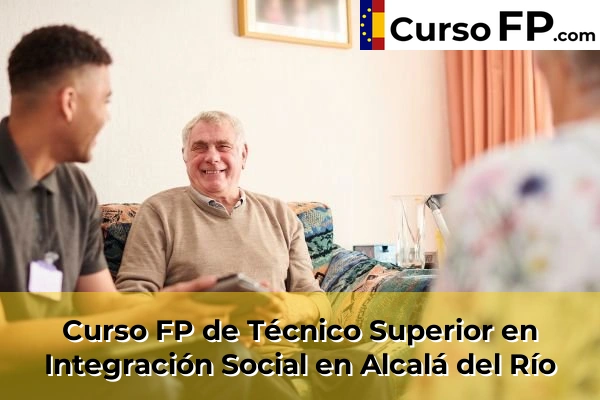 Curso FP de Técnico Superior en Integración Social en Alcalá del Río