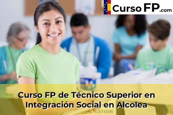 Curso FP de Técnico Superior en Integración Social en Alcolea