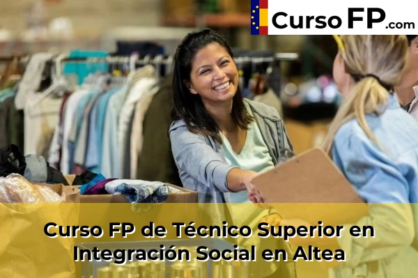 Curso FP de Técnico Superior en Integración Social en Altea