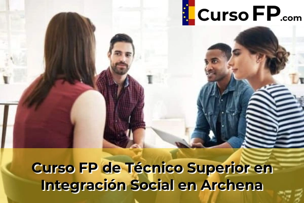 Curso FP de Técnico Superior en Integración Social en Archena