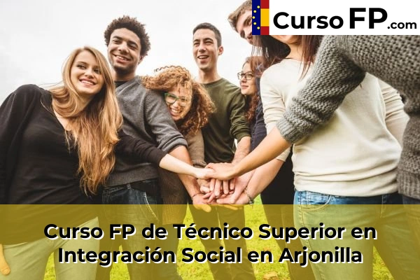 Curso FP de Técnico Superior en Integración Social en Arjonilla