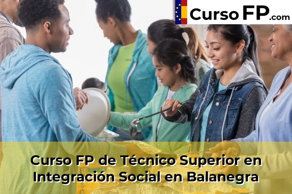 Curso FP de Técnico Superior en Integración Social en La Mojonera 36 Curso FP de Técnico Superior en Integración Social en Balanegra