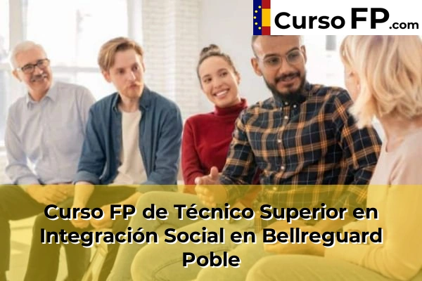 Curso FP de Técnico Superior en Integración Social en Bellreguard Poble