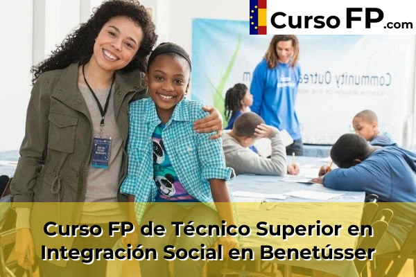 Curso FP de Técnico Superior en Integración Social en Benetússer