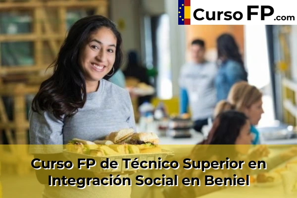 Curso FP de Técnico Superior en Integración Social en Beniel